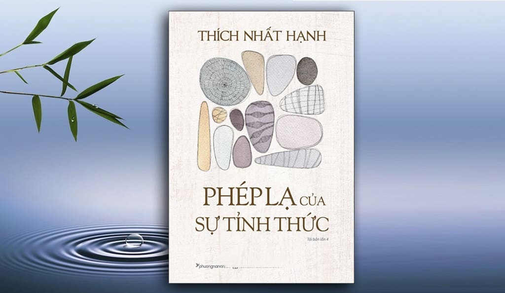 Phép lạ của sự tỉnh thức Thích Nhất Hạnh